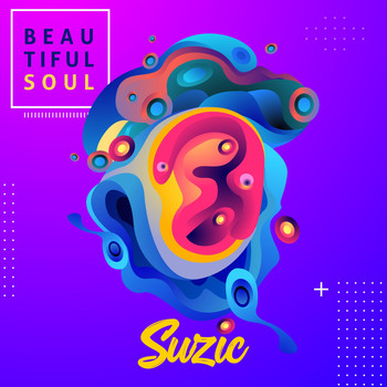 Suzic - Beautiful Soul