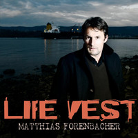 Matthias Forenbacher - Life Vest