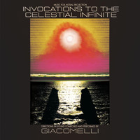 Giacomelli - Invocations to the Celestial Infinite