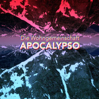 Die Wohngemeinschaft - Apocalypso