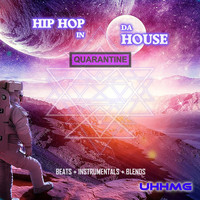 Uhhmg - Hip Hop in da House Quarantine