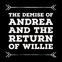 Tony Crown - The Demise of Andrea and the Return of Willie (Explicit)