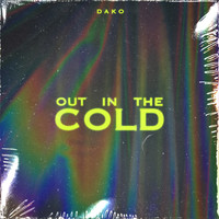 Dako - Out in the Cold