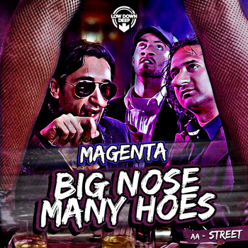 Magenta - Big Nose Many Hoes / Street