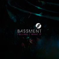 Bassment - Falling / What If