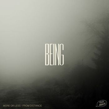 Being - More or Less / From Distance (Explicit)