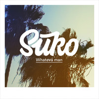 Suko - Whateva Man (Explicit)