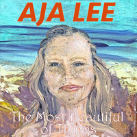 Aja Lee - The Most Beautiful of Things