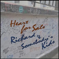 Richard & Somebody's Kids - Heart for Sale