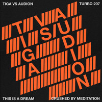Tiga VS Audion - This Is a Dream