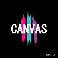 Canvas - Every Day