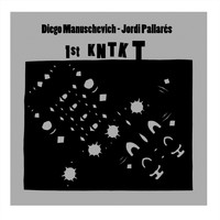Diego Manuschevich & Jordi Pallarés - 1st Kntkt
