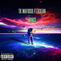 TK Mafioso - Space (Explicit)