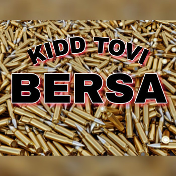 Kidd Tovi - Bersa