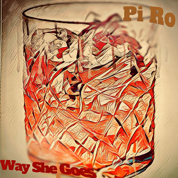 Pi Ro - Way She Goes