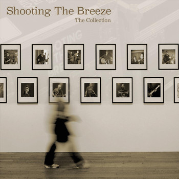 Shooting the Breeze - The Collection