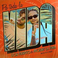 Don Patricio - Pa toda la vida (feat. Mozart La Para)