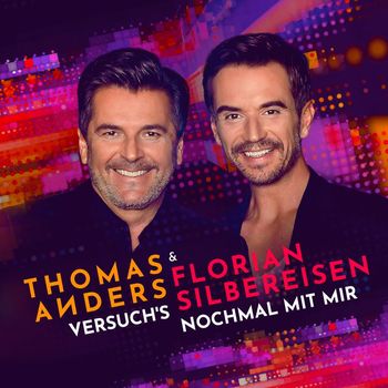 Thomas Anders & Florian Silbereisen - Versuch's nochmal mit mir