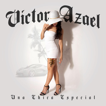 Victor Azael - Una Chica Especial