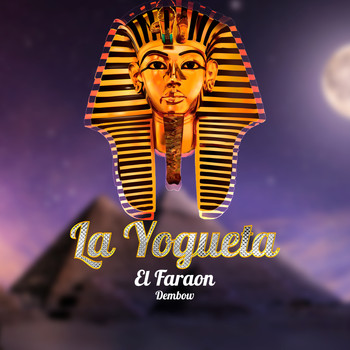 La Yogueta - El Faraón Dembow