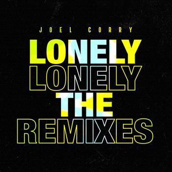 Joel Corry - Lonely (The Remixes)