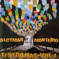 Alcymar Monteiro - Festrilhas Vol 1