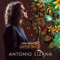 Antonio Lizana - Una realidad diferente