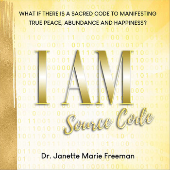 Dr. Janette Marie Freeman - I Am Source Code