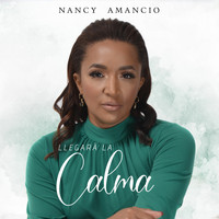 Nancy Amancio - Llegara la Calma