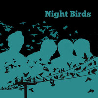 The 1940s - Night Birds (Explicit)