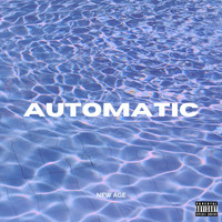 New Age - Automatic (Explicit)