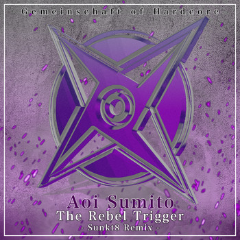 Aoi Sumito - The Rebel Trigger (Sunkt8 Remix)