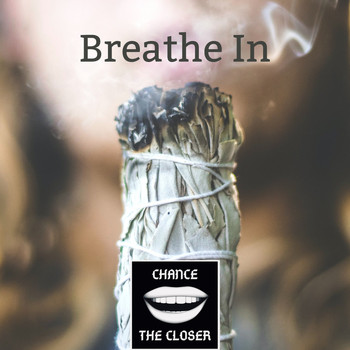 Chance the Closer - Breathe In