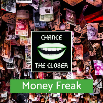 Chance the Closer - Money Freak