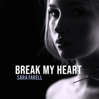 Sara Farell - Break My Heart