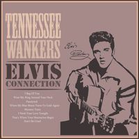 Tennessee Wankers - Elvis Connection