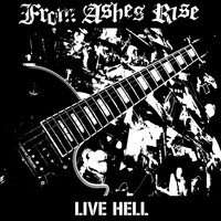 From Ashes Rise - Live Hell