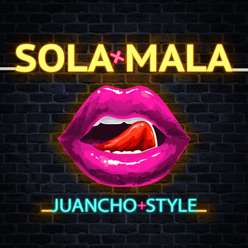 Juancho Style - Sola Mala