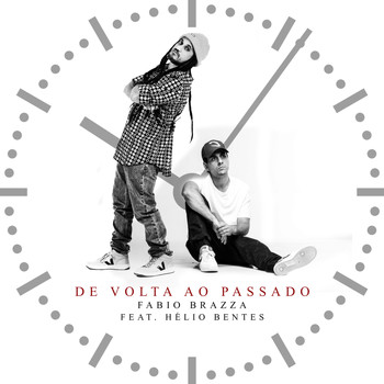 Fabio Brazza and Helio Bentes - De Volta para o Passado
