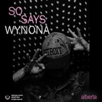 Alberta & The Dead Eyes - So Says Wynona (Explicit)