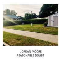 Jordan Moore - Reasonable Doubt