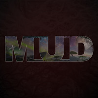 Mud - First (Explicit)