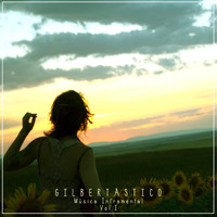 Gilbertástico - Música Inframental, Vol, 1