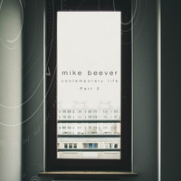 Mike Beever - Contemporary Life, Pt. 2