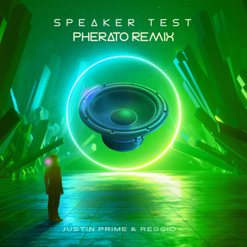 Justin Prime & Reggio - Speaker Test (Pherato Remix)