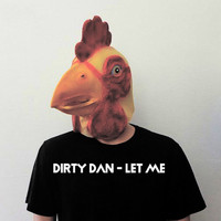 Dirty Dan - Let Me