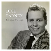 Dick Farney - Primeiras Gravações