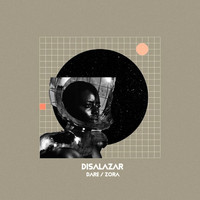 DiSalazar - Zora / Dare