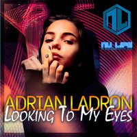 Adrian Ladron - Looking To My Eyes