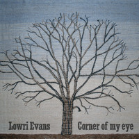 Lowri Evans - Corner of My Eye